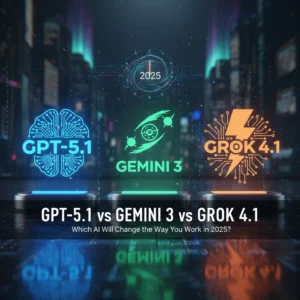 GPT-5.1 vs Gemini 3 vs Grok 4.1: Which AI Will Change the Way You Work in 2025?